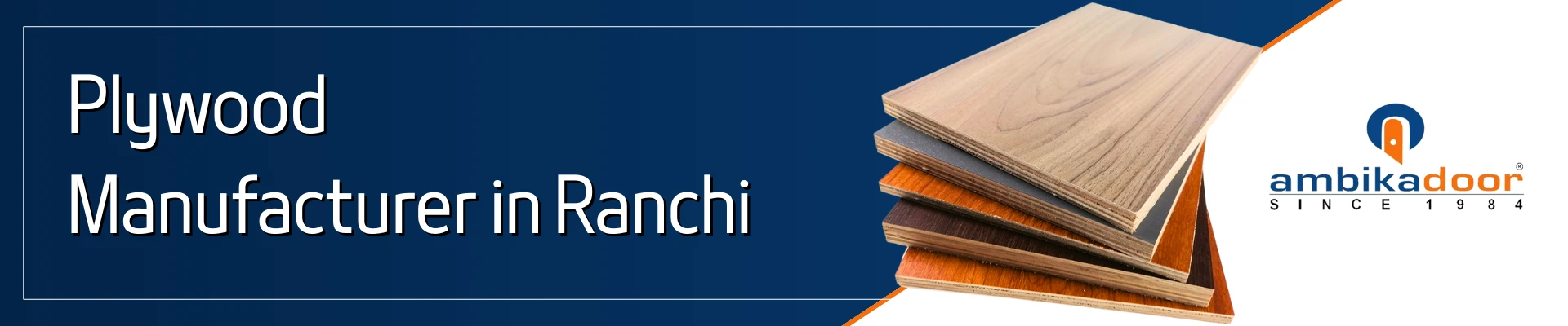 Best Plywood Manufacturer In Ranchi/Best Plywood Dealer In Ranchi